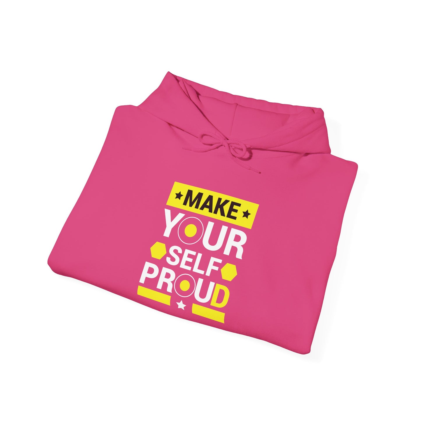 Make Yourself Proud -  Hoodie
