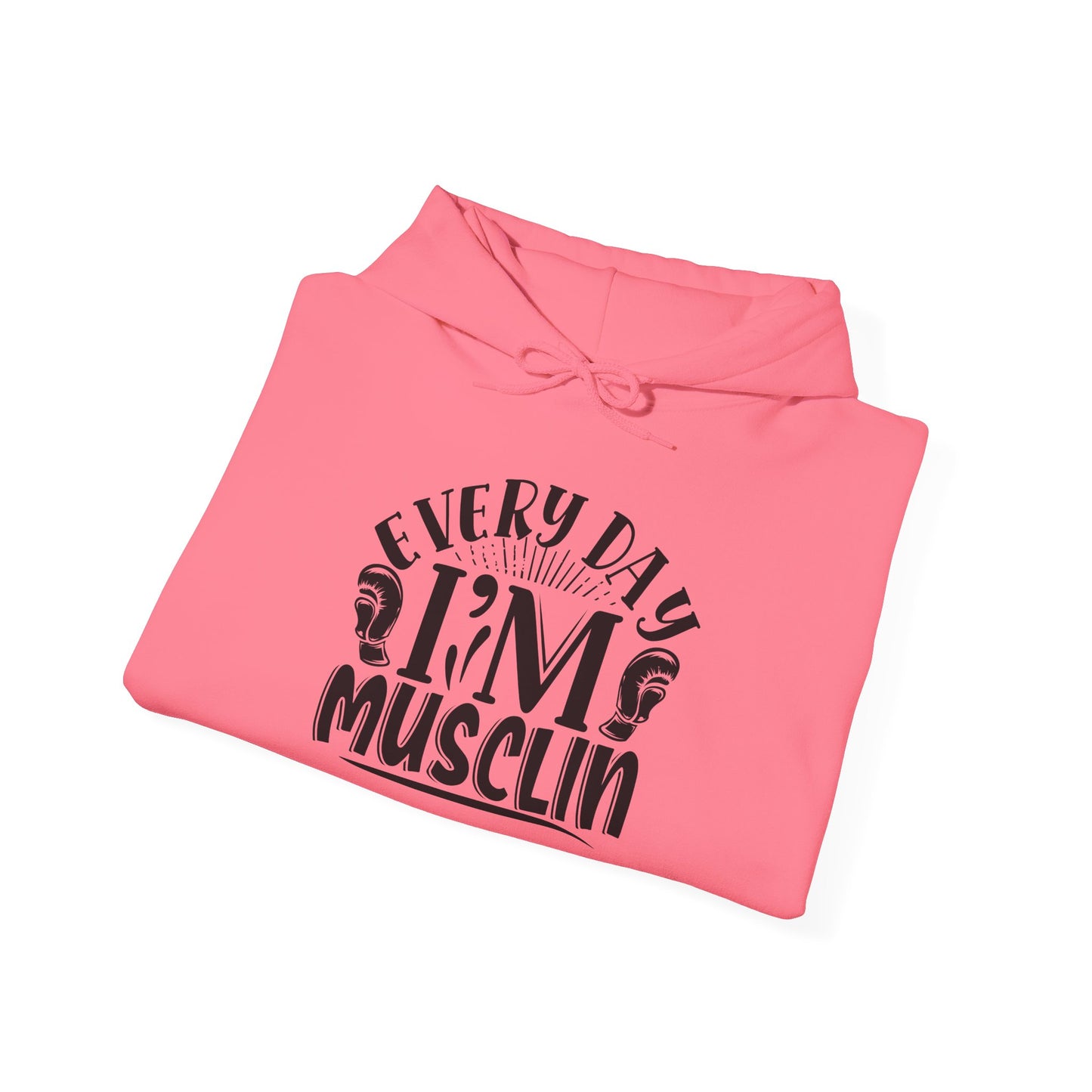 Everyday I'm Musclin - Hoodie