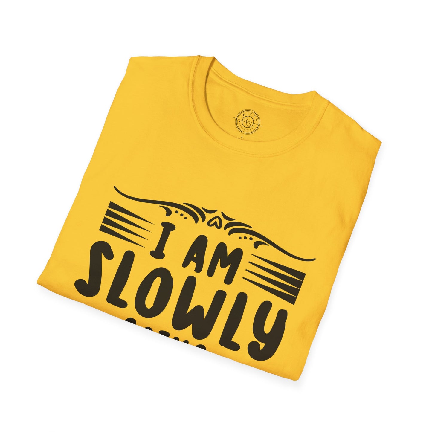 I'm Slowly Going Crazy Mama - T-Shirt