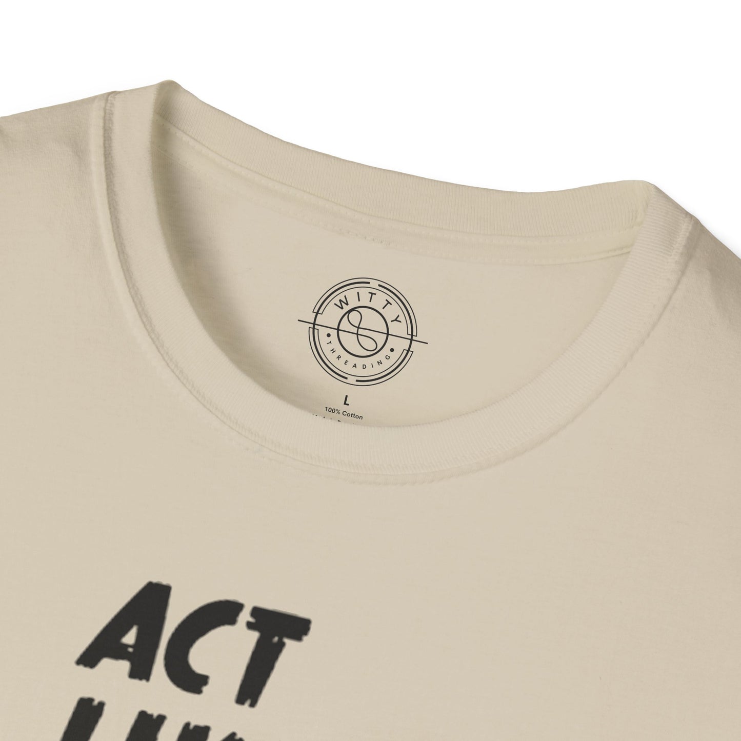 Act Like a LADY Burn Like a BOSS - T-Shirt