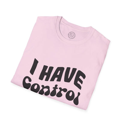 I've Control Issues - T-Shirt