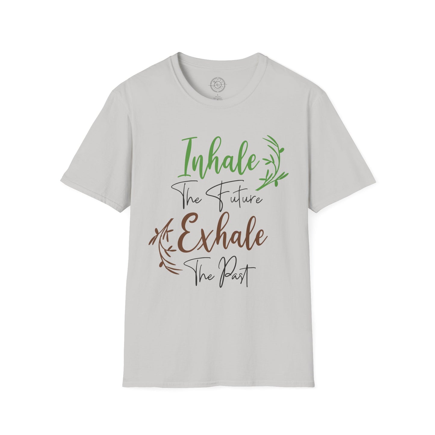 Inhale the Future Exhale the Past - T-Shirt
