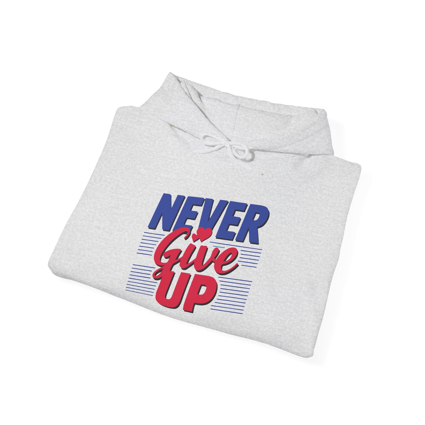 Never Give Up - Hoodie