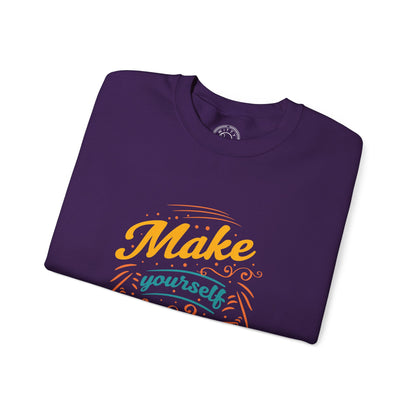 Make Yourself Proud - Sweatshirt
