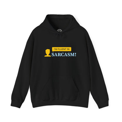 I'm fluent in Sarcasm -  Hoodie