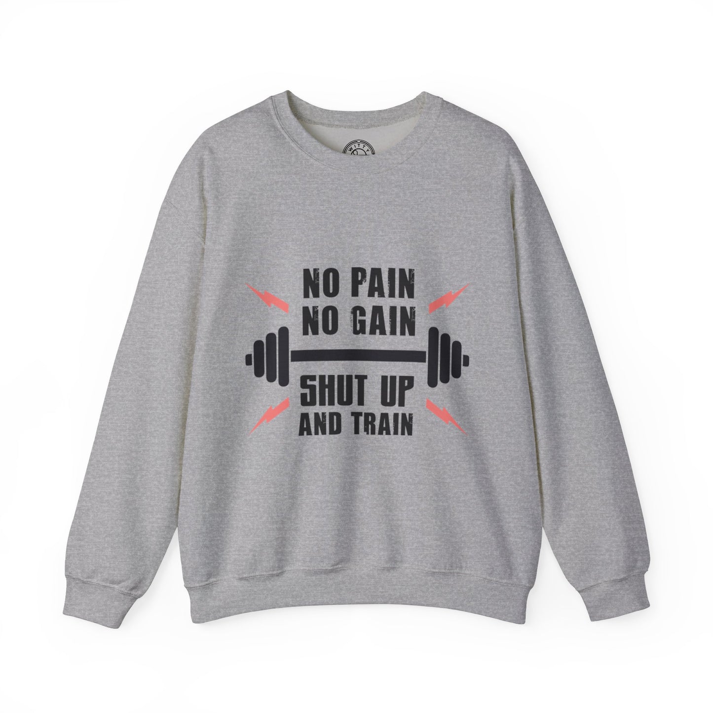 Shut Up and TRAIN - Sweatshirt