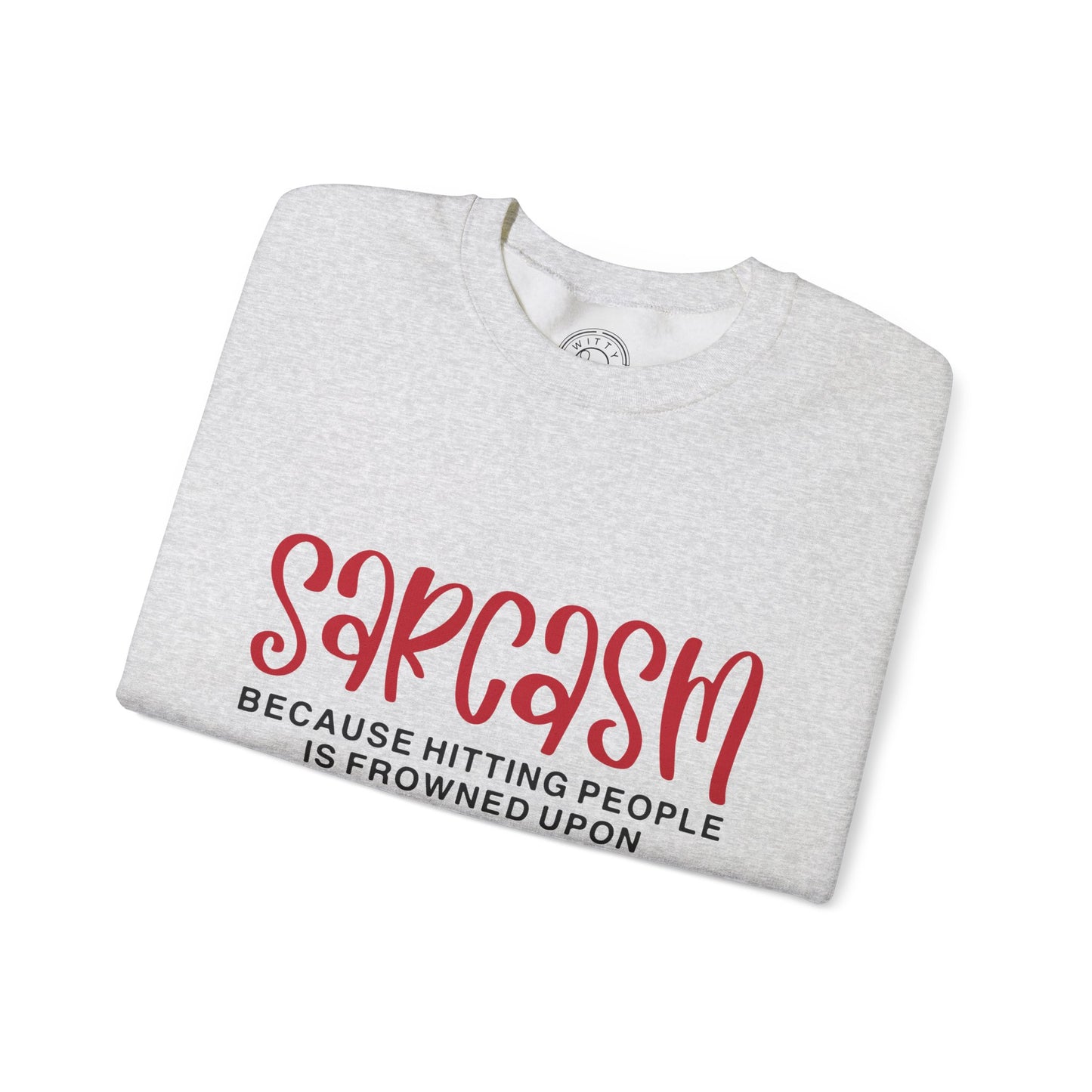 Sarcasm - Sweatshirt