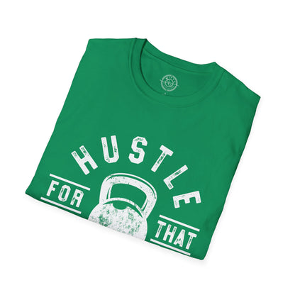 Hustle For That Muscle - T-Shirt
