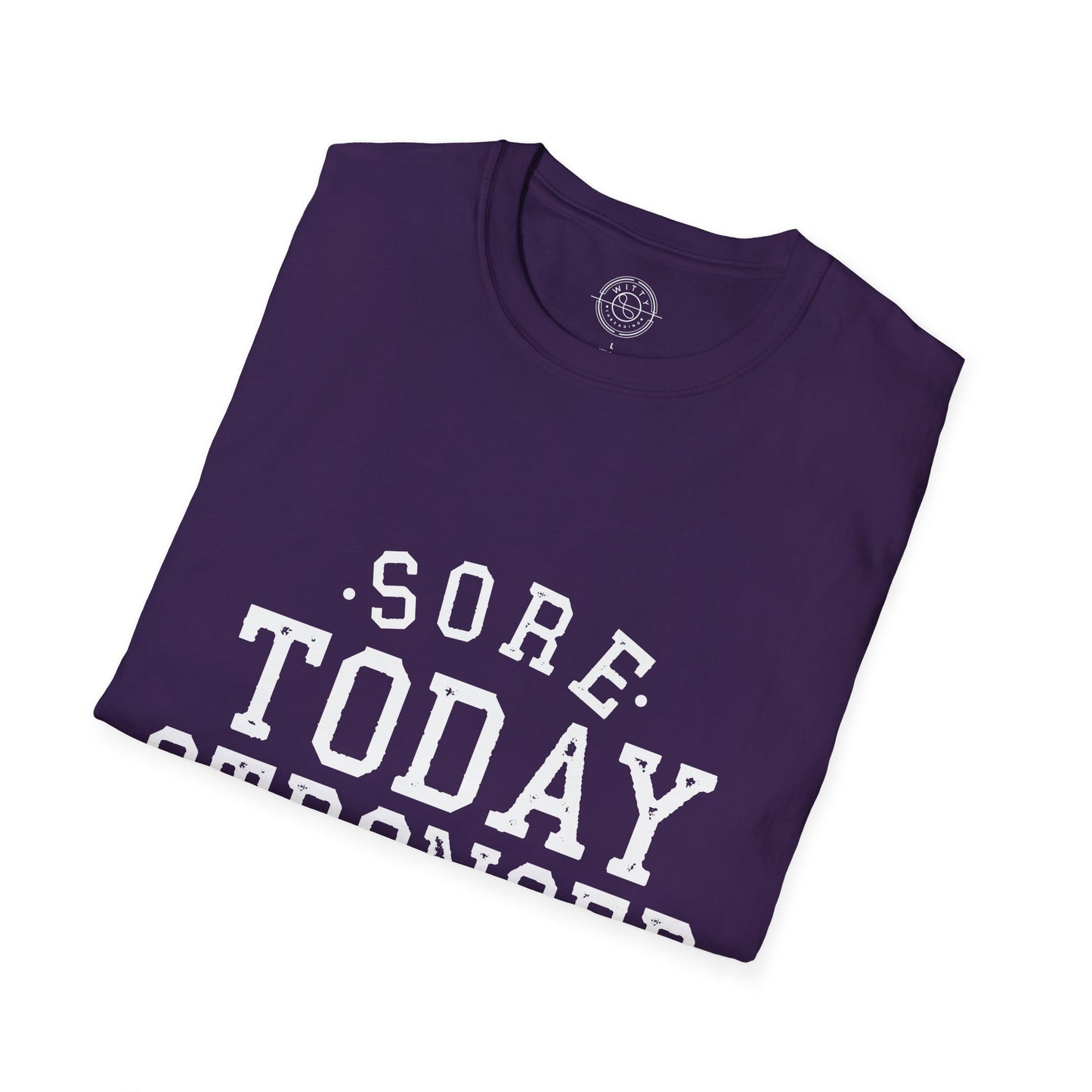 Sore Today Stronger Tomorrow - T-Shirt