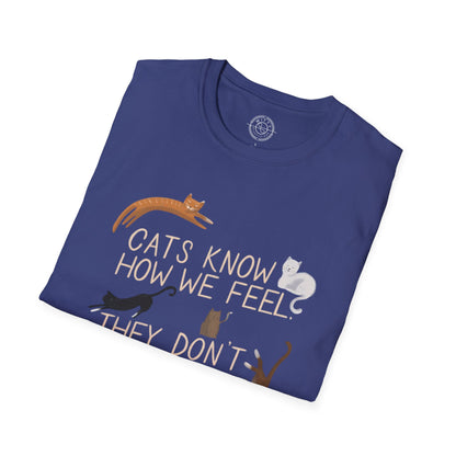 Cats Know How We Feel - T-Shirt