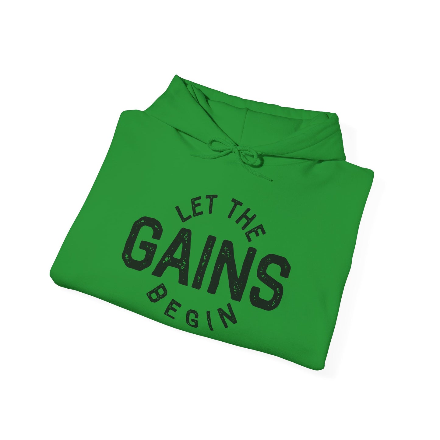 Let the GAINs BEGIN - Hoodie