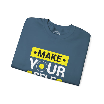 Make Yourself Proud - Sweatshirt