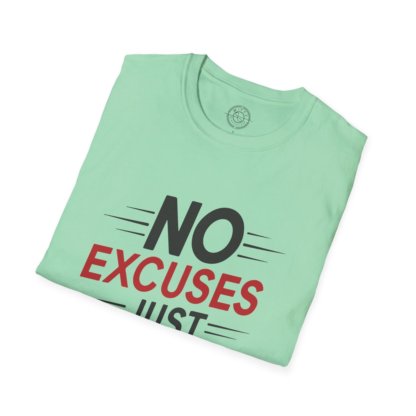 No Excuses Just Results - T-Shirt
