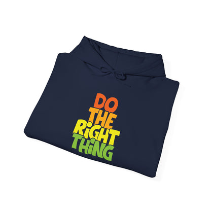 Do The Right Thing -  Hoodie