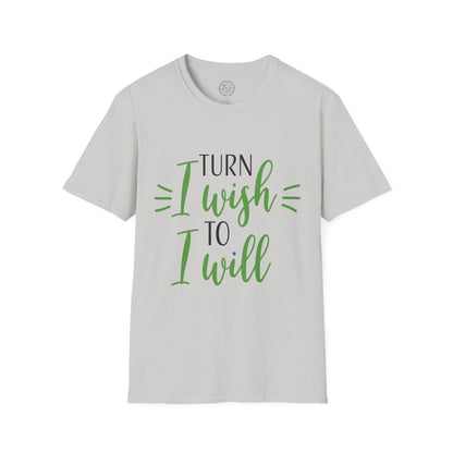 Turn I Wish to I Will - T-Shirt