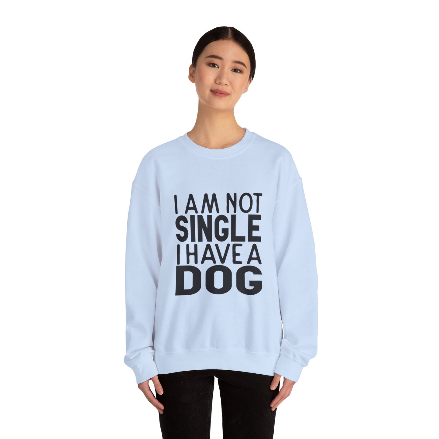 I'm not single I've a DOG - Sweatshirt
