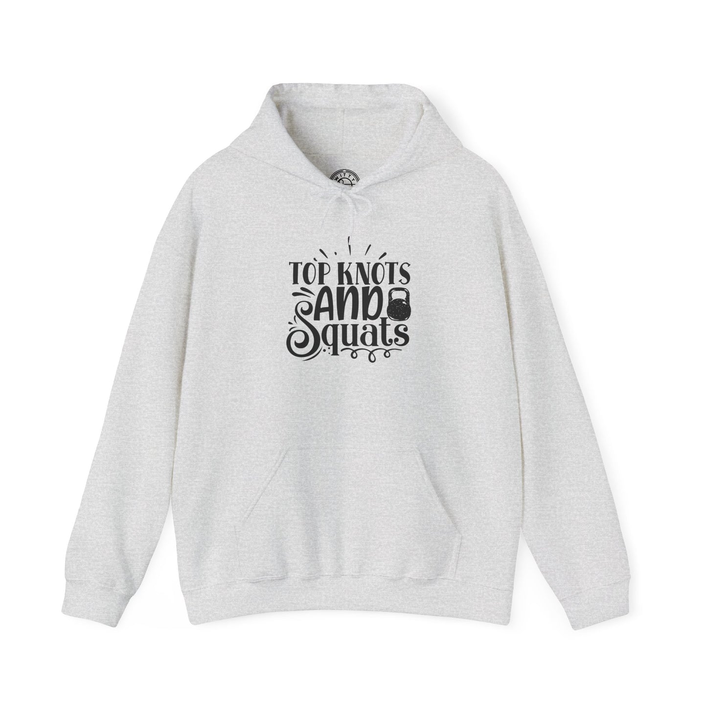 Top Knots and Squats - Hoodie