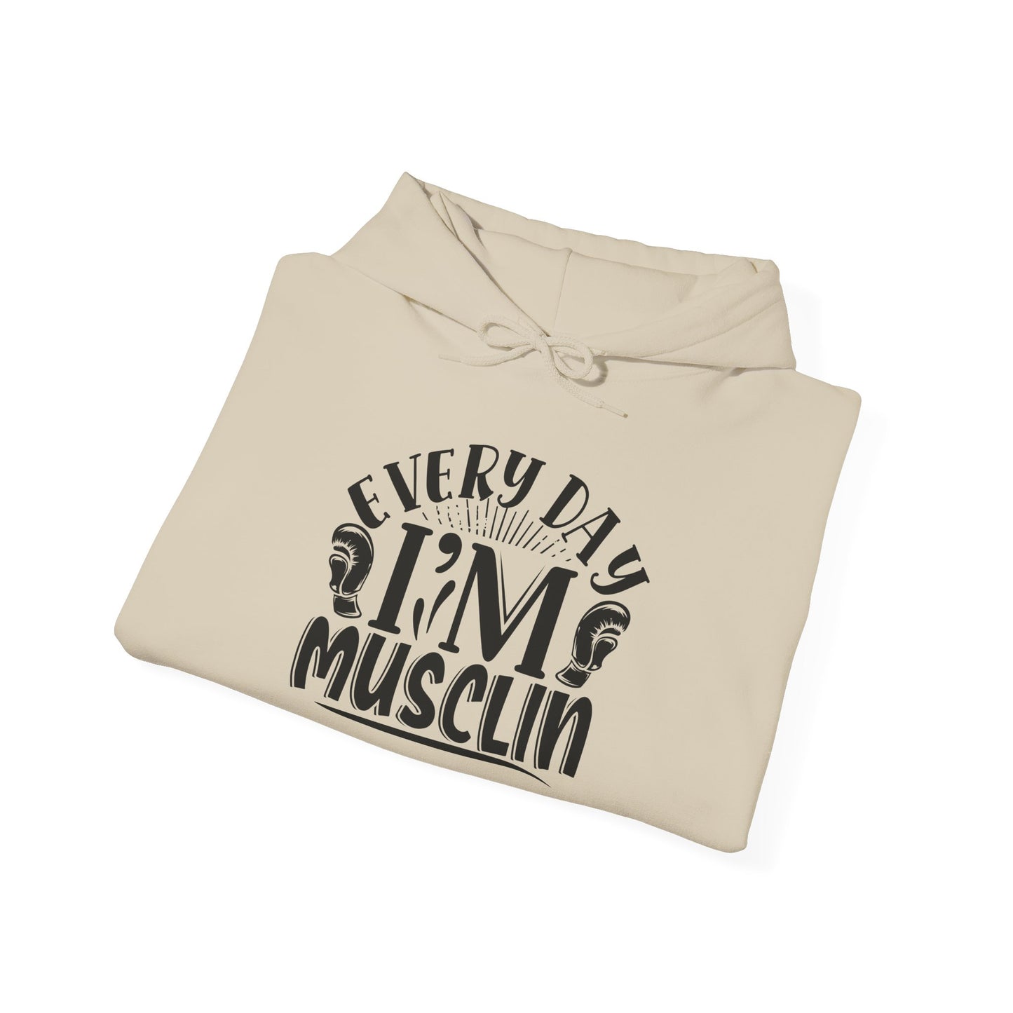 Everyday I'm Musclin - Hoodie