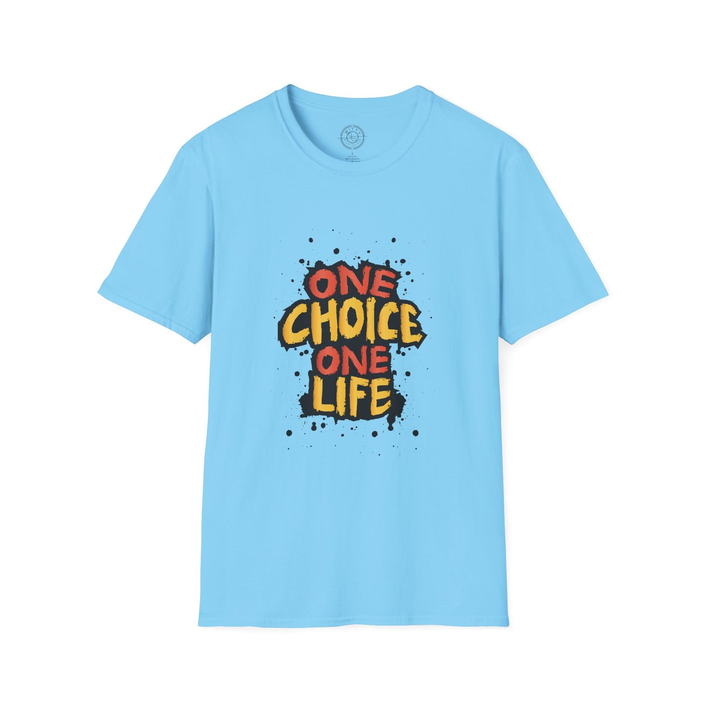 One Choice One Life - T-Shirt