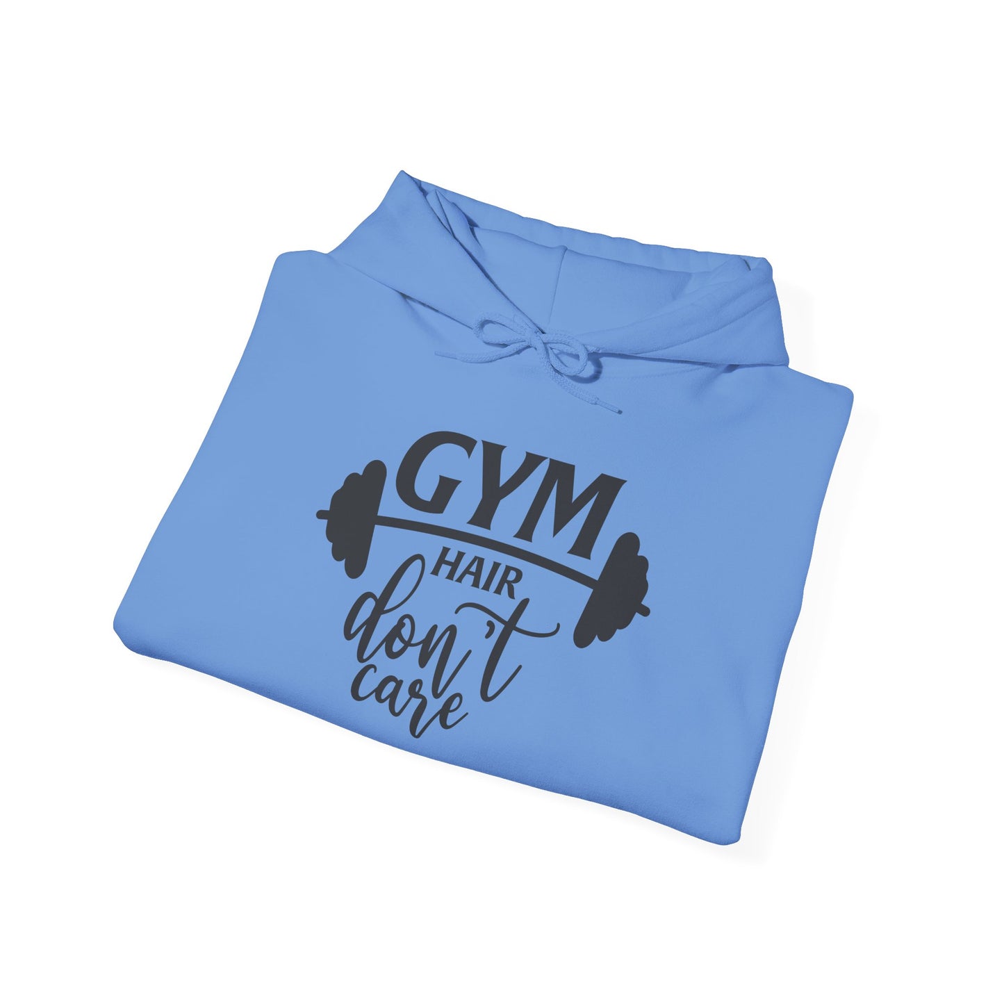 Gym Hair Don't Care - Hoodie
