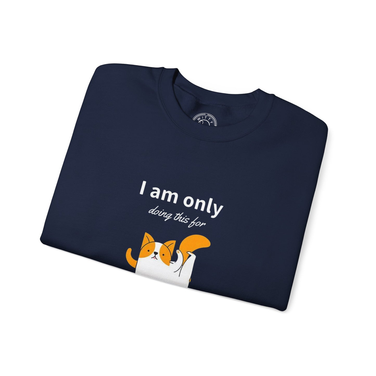 I'm only doing this for a PIZZA - Sweatshirt