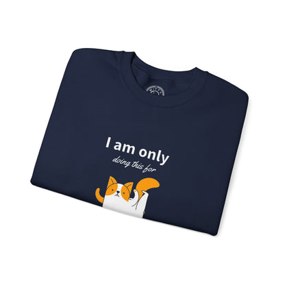 I'm only doing this for a PIZZA - Sweatshirt