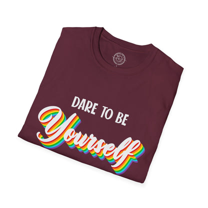 Dare to be Yourself - T-Shirt