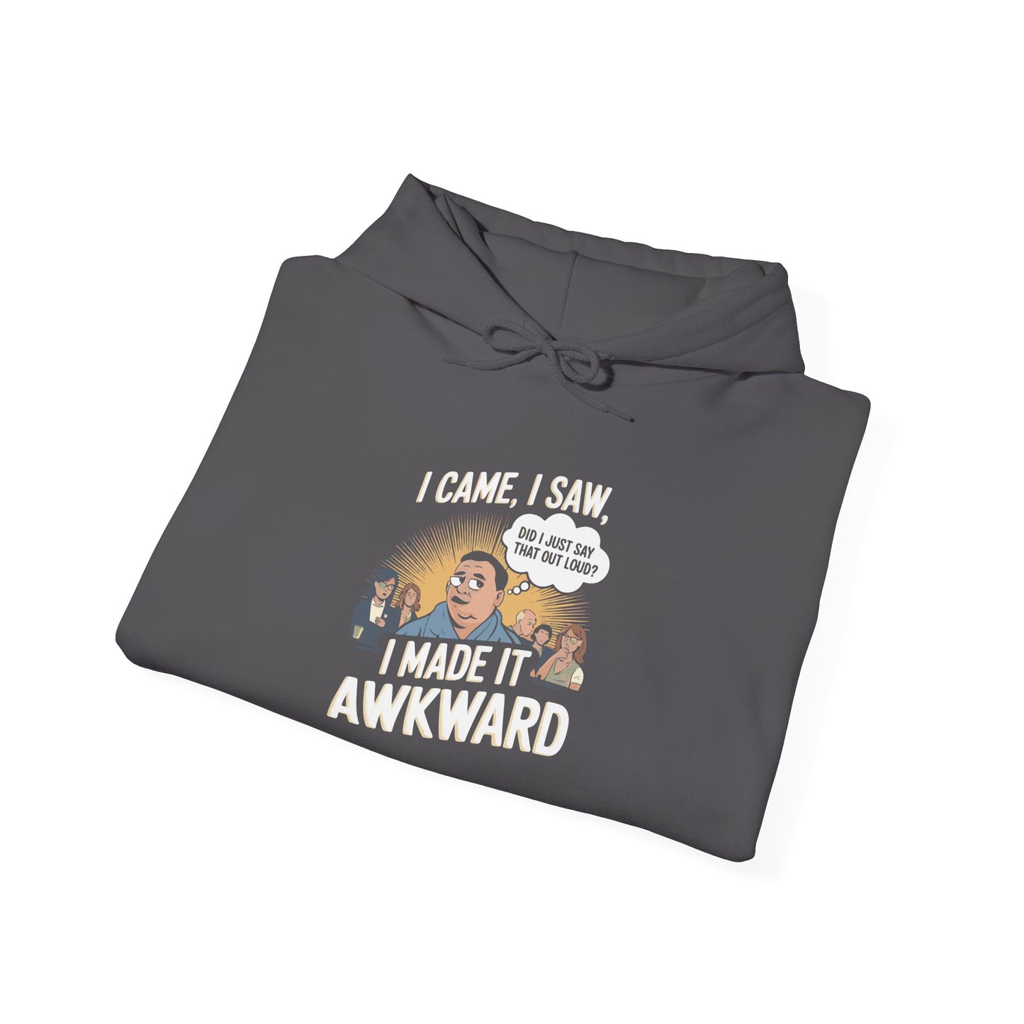 I Made it Awkward -  Hoodie