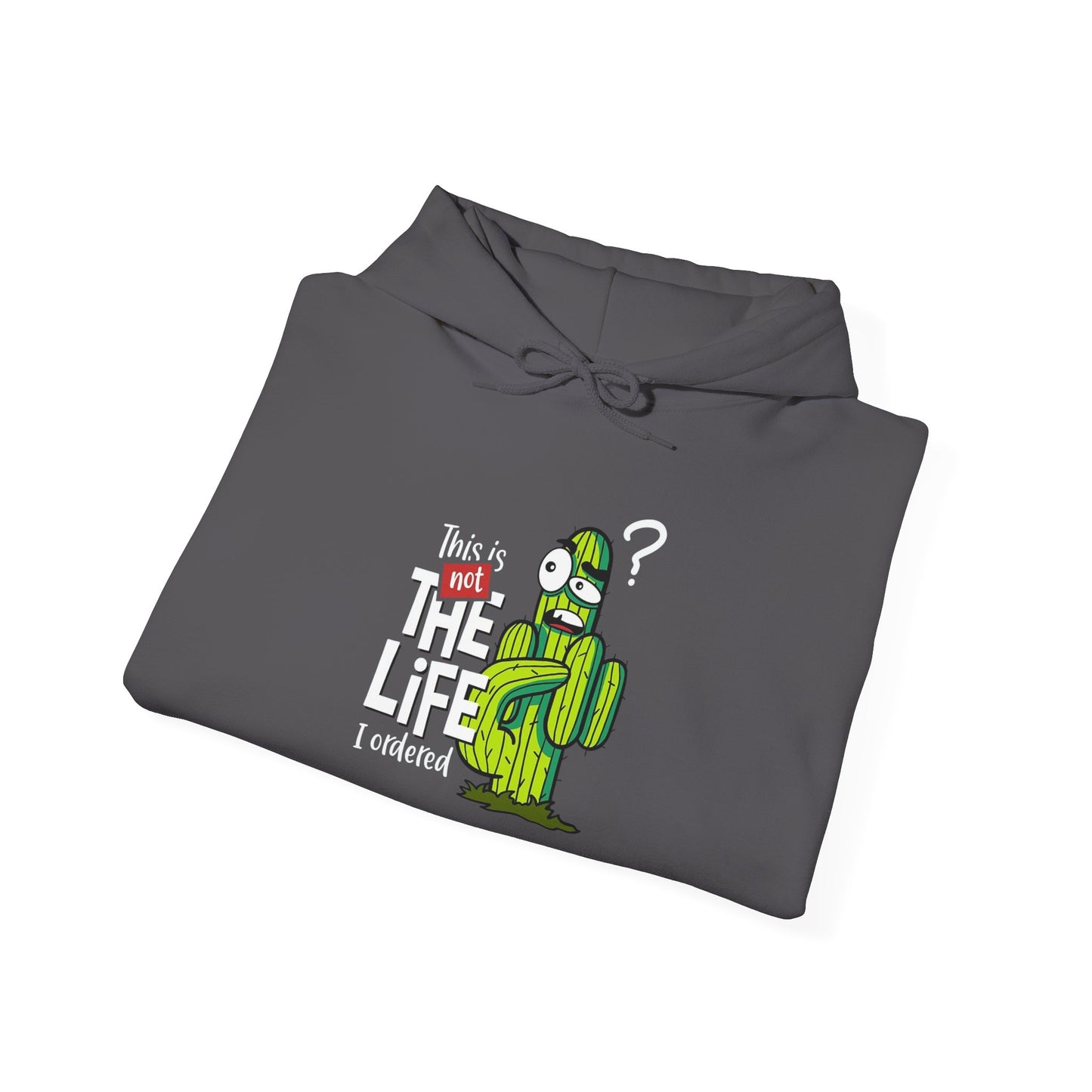 This is not the Life I ordered -  Hoodie