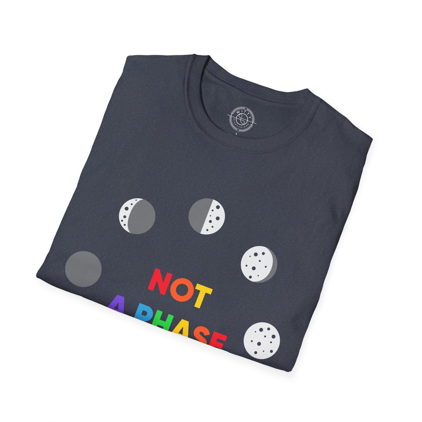 Not a phase - T-Shirt