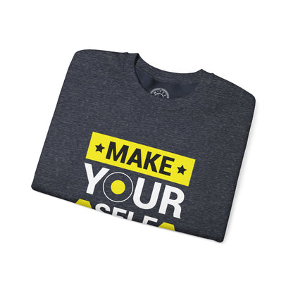Make Yourself Proud - Sweatshirt