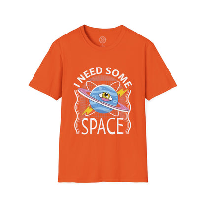 I Need Some Space - T-Shirt