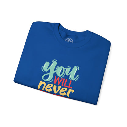 You'll never WIN if you never BEGIN - Sweatshirt