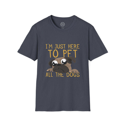 I'm Just Here - T-Shirt