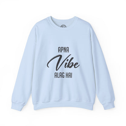 Apna VIBE Alag Hai - Sweatshirt
