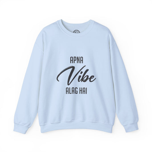 Apna VIBE Alag Hai - Sweatshirt