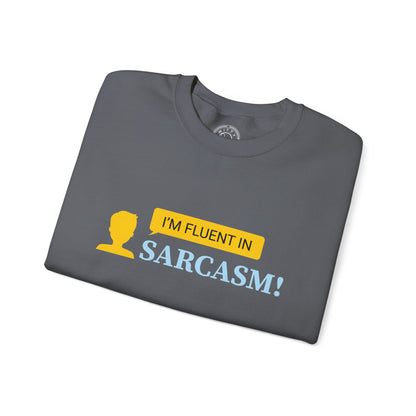 Fluent in Sarcasm - Sweatshirt