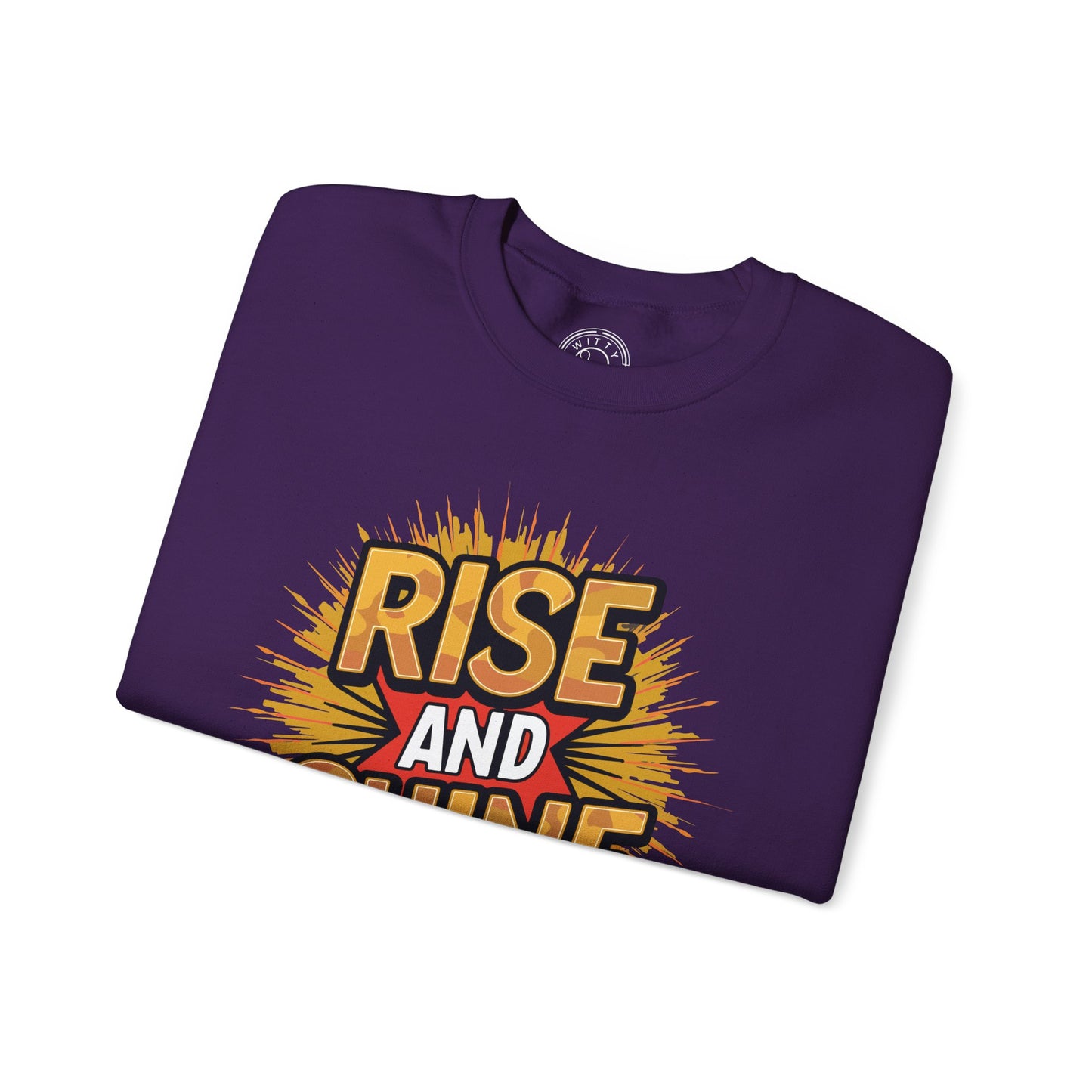 Rise and Shine - Sweatshirt