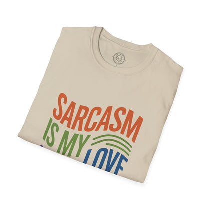 Sarcasm is my Love Language - T-Shirt