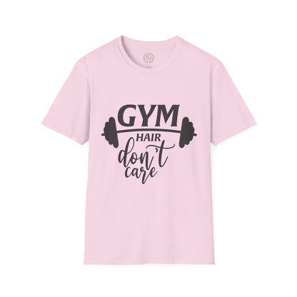 Gym Hair Don't Care - T-Shirt