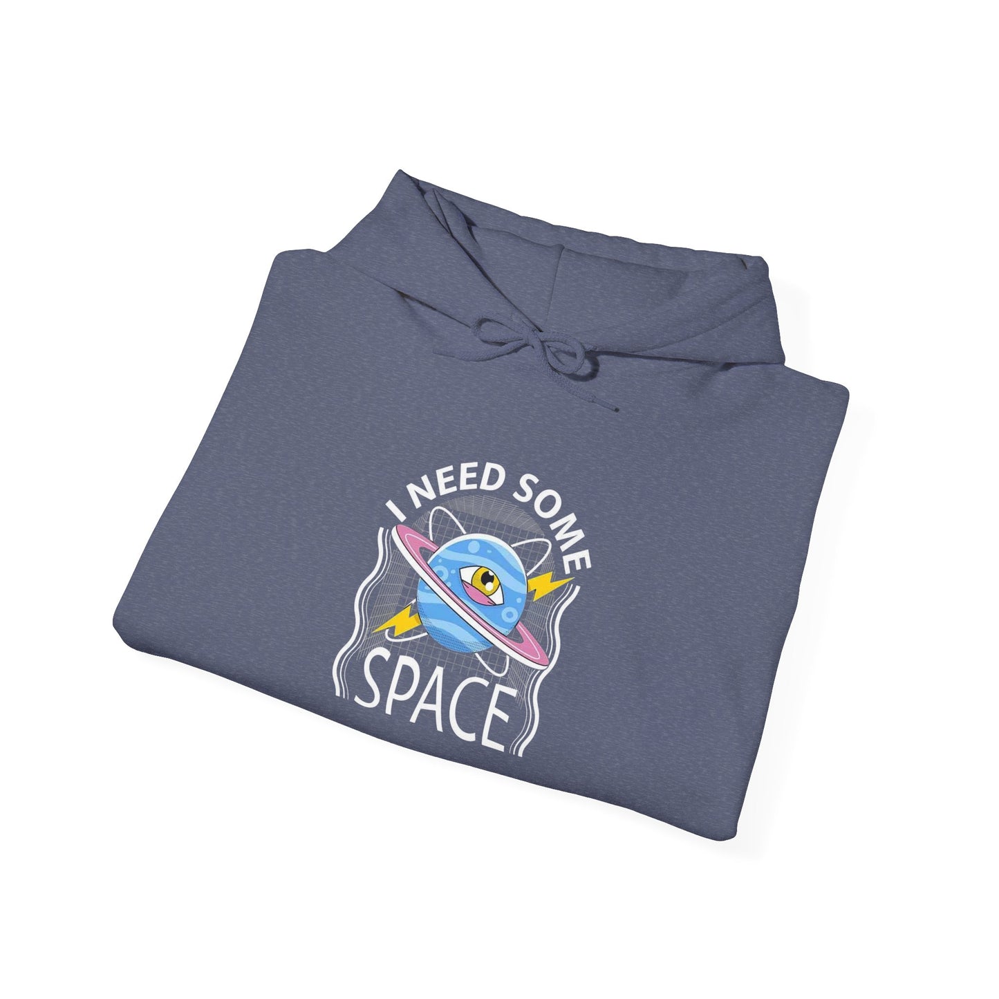 I Need Some Space -  Hoodie