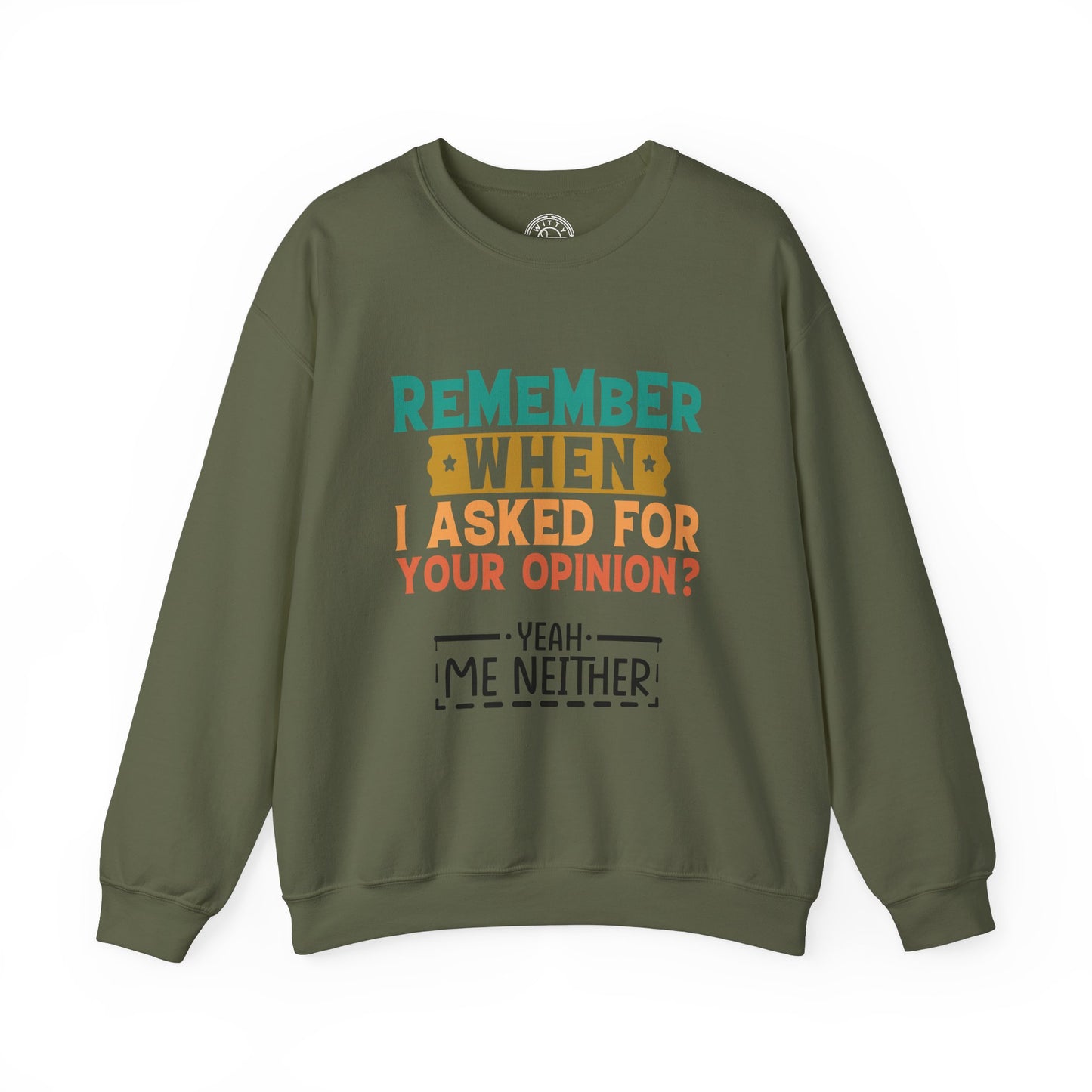 Opinions? - Sweatshirt
