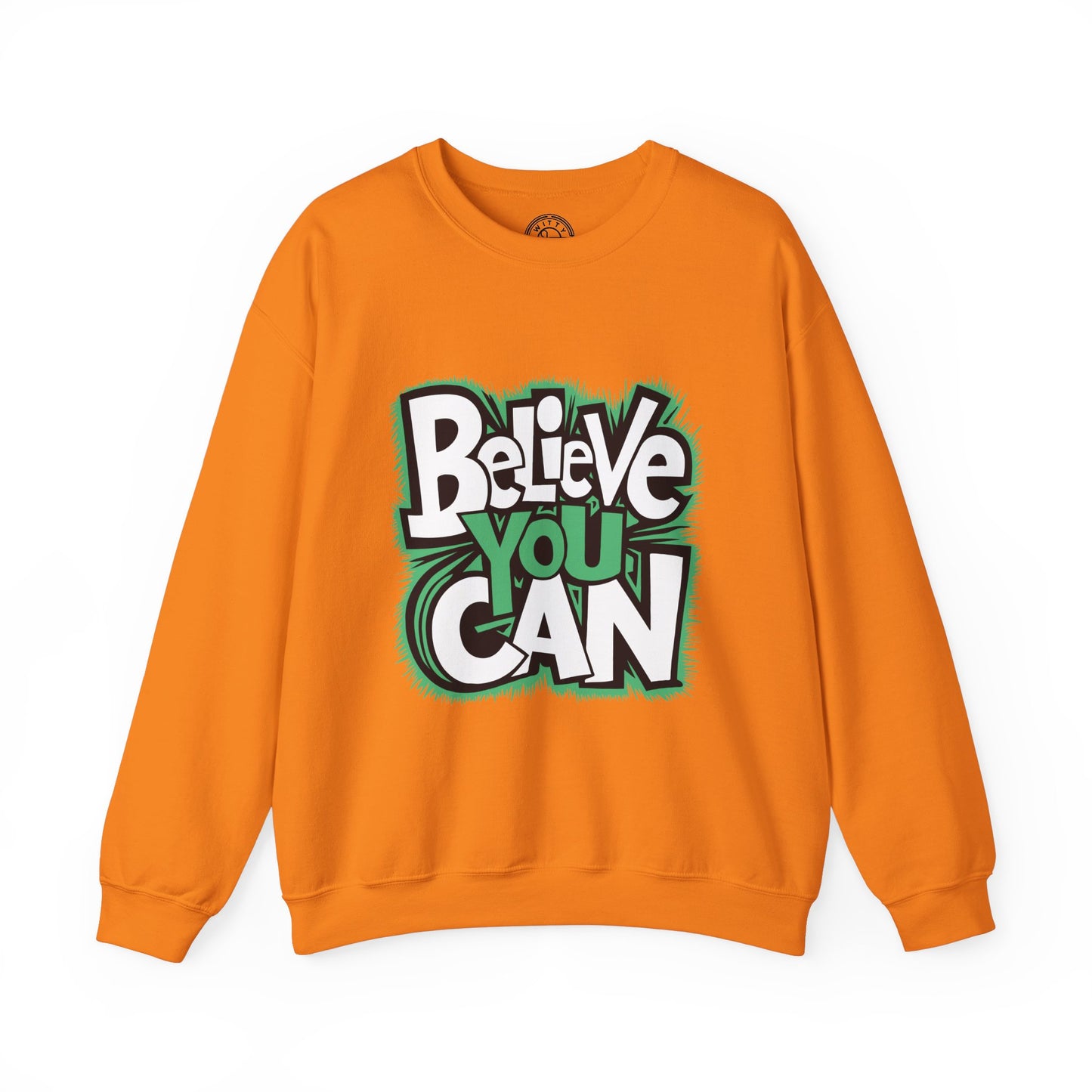 Believe You Can - Sweatshirt