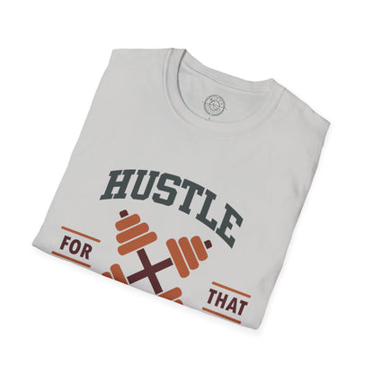 HUSTLE for that MUSCLE - T-Shirt