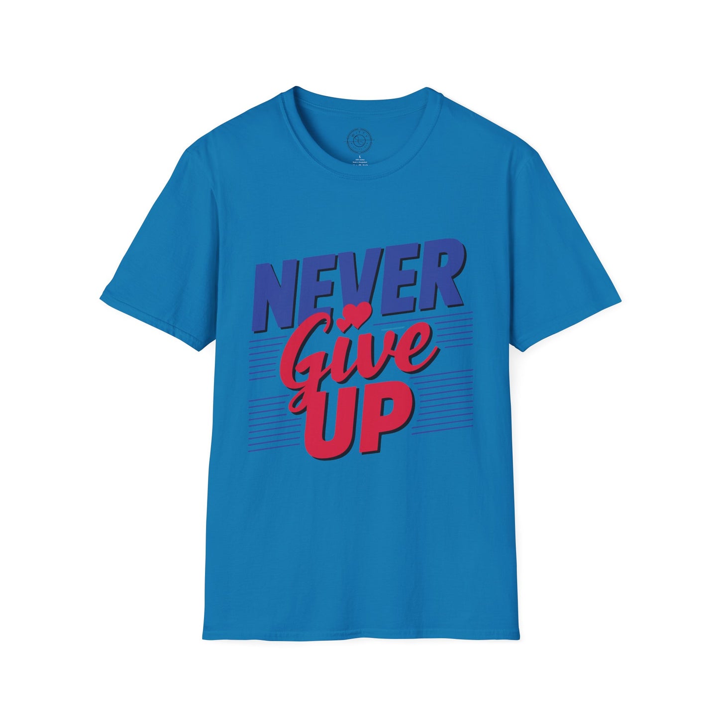 Never Give Up - T-Shirt