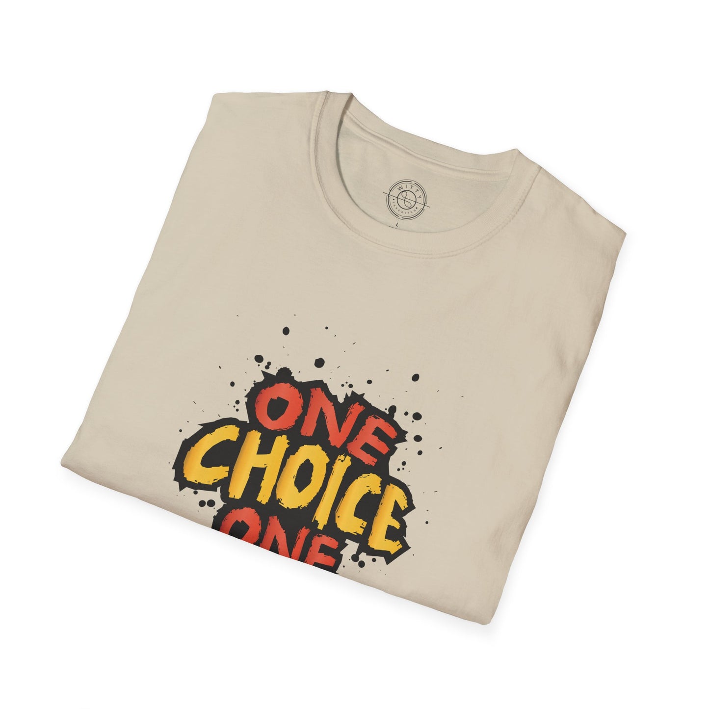 One Choice One Life - T-Shirt