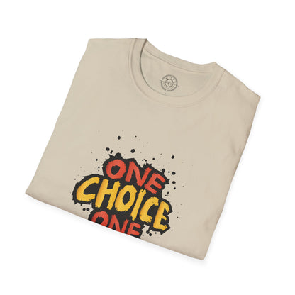 One Choice One Life - T-Shirt
