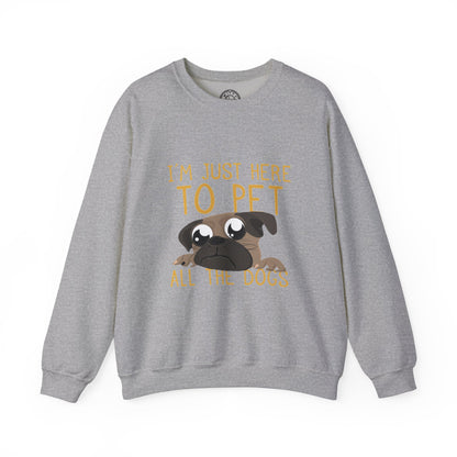 I'm Just Here - Sweatshirt