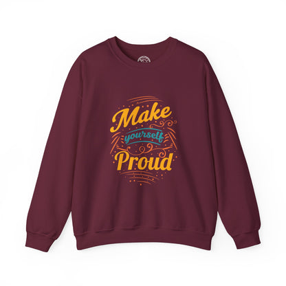 Make Yourself Proud - Sweatshirt