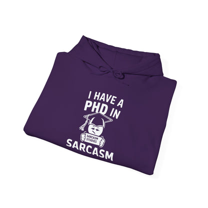 PhD in Sarcasm -  Hoodie